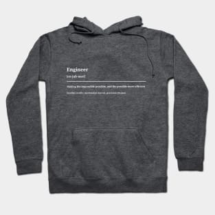 Making the impossible possible, and the possible more efficient Funny Engineers Hoodie